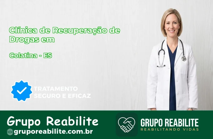 🚨 Clínica de Recuperação de Drogas em Colatina - ES