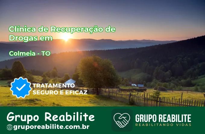 🚨 Clínica de Recuperação de Drogas em Colméia - TO