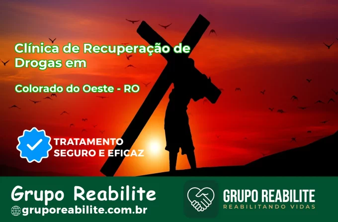 🚨 Clínica de Recuperação de Drogas em Colorado do Oeste - RO