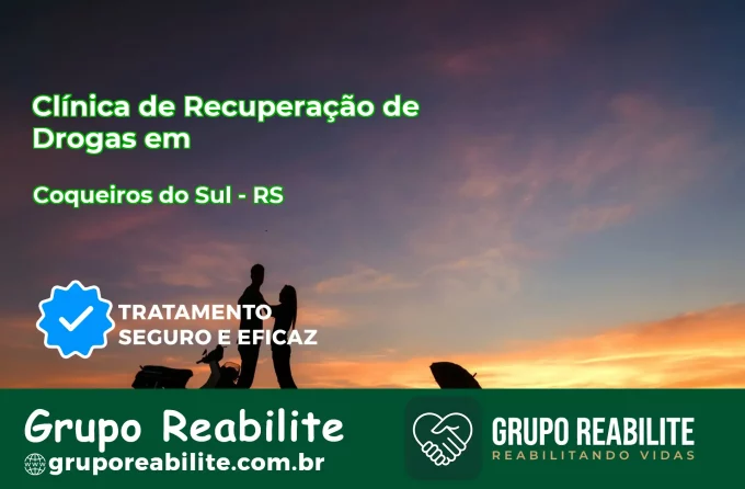 🚨 Clínica de Recuperação de Drogas em Coqueiros do Sul - RS