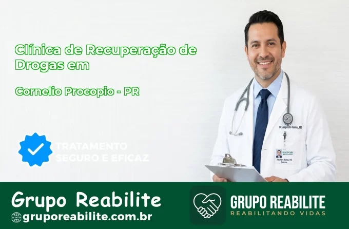 🚨 Clínica de Recuperação de Drogas em Cornélio Procópio - PR