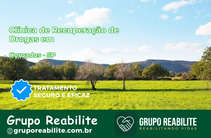 🚨 Clínica de Recuperação de Drogas em Coroados - SP