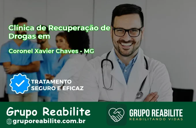 🚨 Clínica de Recuperação de Drogas em Coronel Xavier Chaves - MG