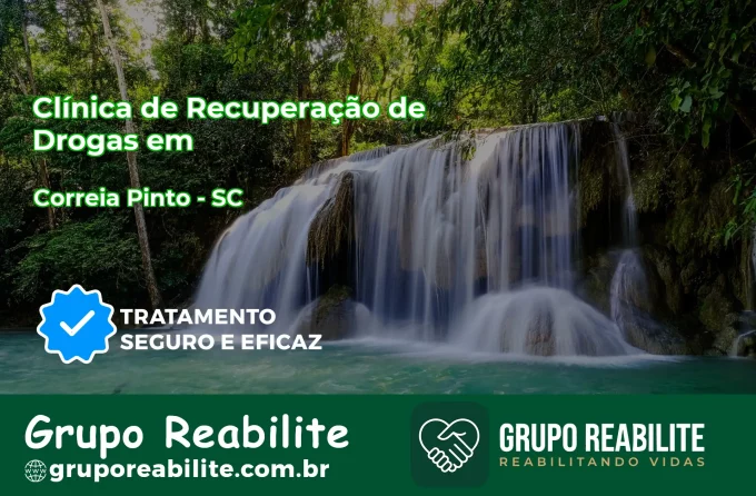 🚨 Clínica de Recuperação de Drogas em Correia Pinto - SC