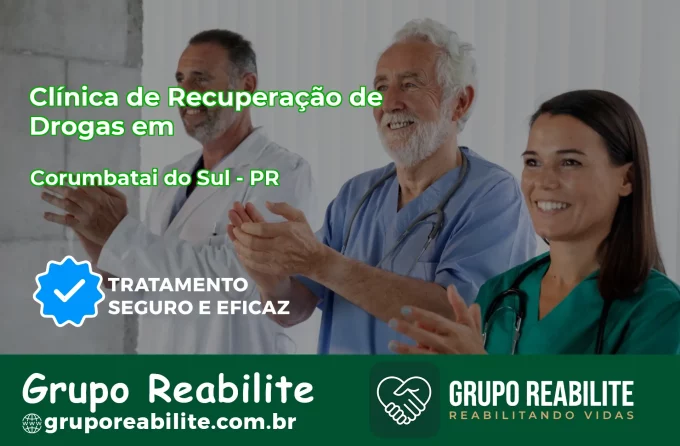 🚨 Clínica de Recuperação de Drogas em Corumbataí do Sul - PR