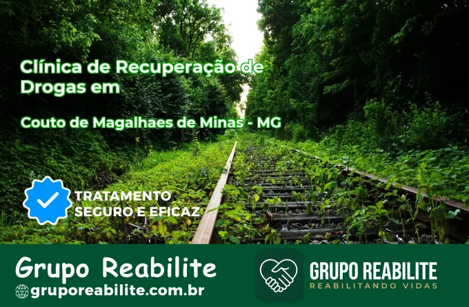 🚨 Clínica de Recuperação de Drogas em Couto de Magalhães de Minas - MG