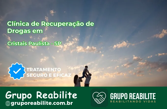 🚨 Clínica de Recuperação de Drogas em Cristais Paulista - SP