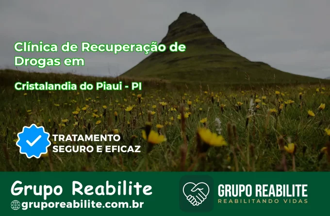🚨 Clínica de Recuperação de Drogas em Cristalândia do Piauí - PI