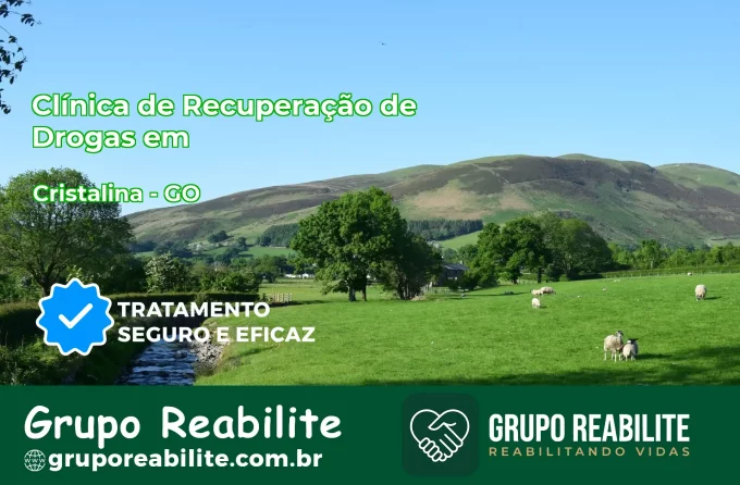 🚨 Clínica de Recuperação de Drogas em Cristalina - GO