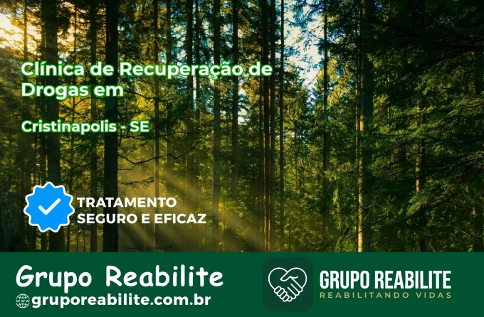 🚨 Clínica de Recuperação de Drogas em Cristinápolis - SE