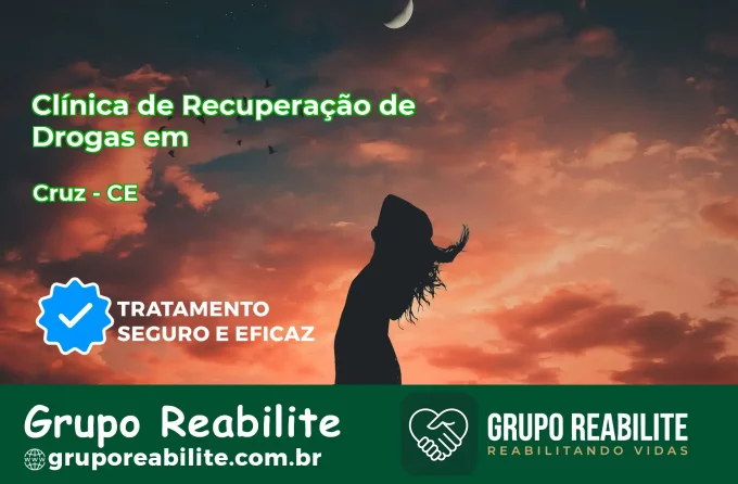 🚨 Clínica de Recuperação de Drogas em Cruz - CE