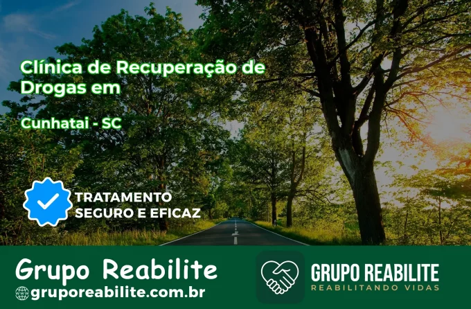 🚨 Clínica de Recuperação de Drogas em Cunhataí - SC