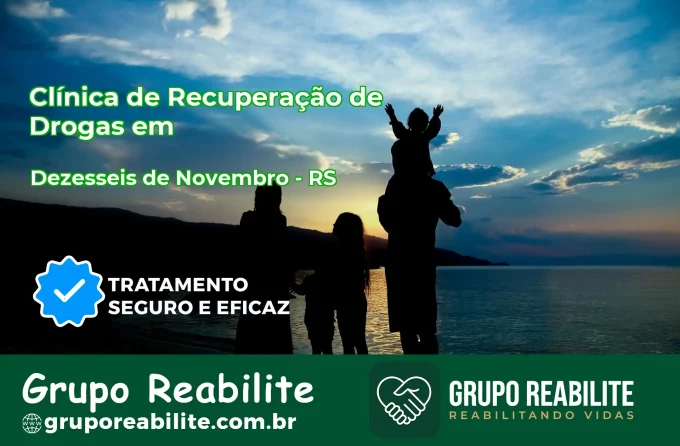 🚨 Clínica de Recuperação de Drogas em Dezesseis de Novembro - RS