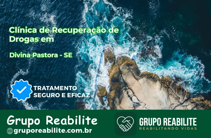 🚨 Clínica de Recuperação de Drogas em Divina Pastora - SE