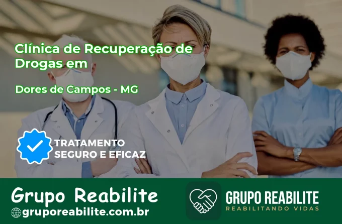 🚨 Clínica de Recuperação de Drogas em Dores de Campos - MG