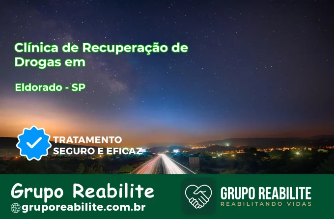 🚨 Clínica de Recuperação de Drogas em Eldorado - SP