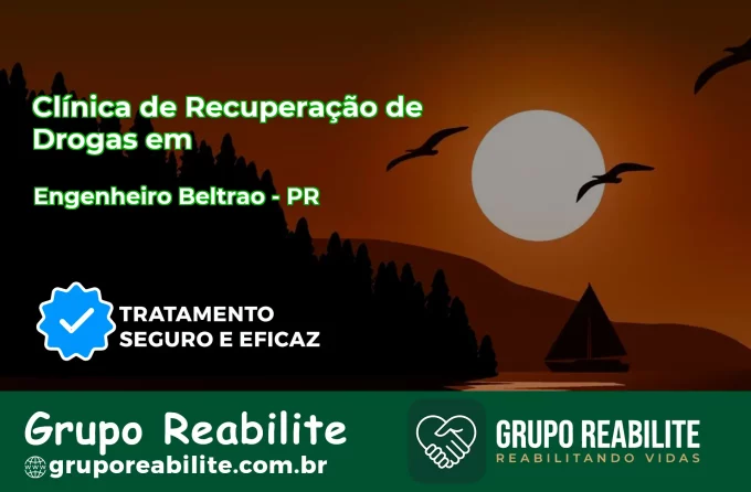 🚨 Clínica de Recuperação de Drogas em Engenheiro Beltrão - PR