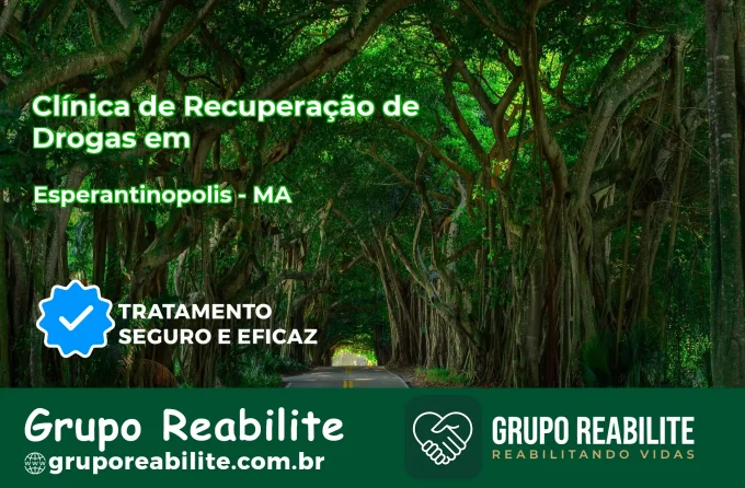 🚨 Clínica de Recuperação de Drogas em Esperantinópolis - MA