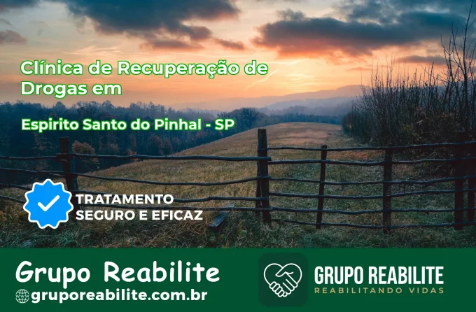 🚨 Clínica de Recuperação de Drogas em Espírito Santo do Pinhal - SP