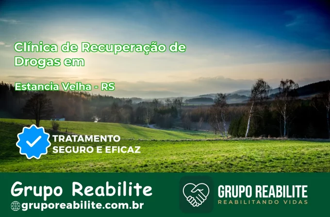 🚨 Clínica de Recuperação de Drogas em Estância Velha - RS