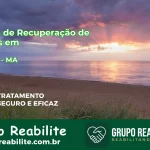 🚨 Clínica de Recuperação de Drogas em Estreito - MA