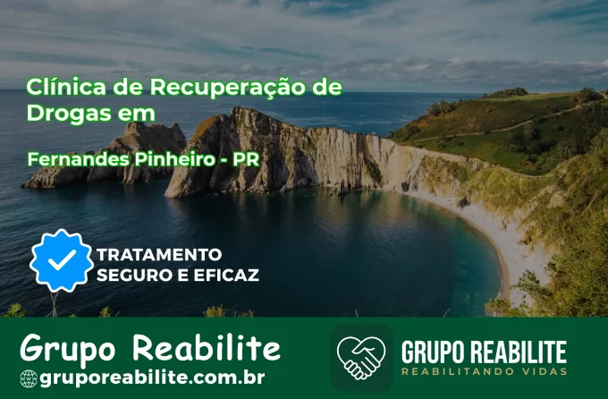 🚨 Clínica de Recuperação de Drogas em Fernandes Pinheiro - PR