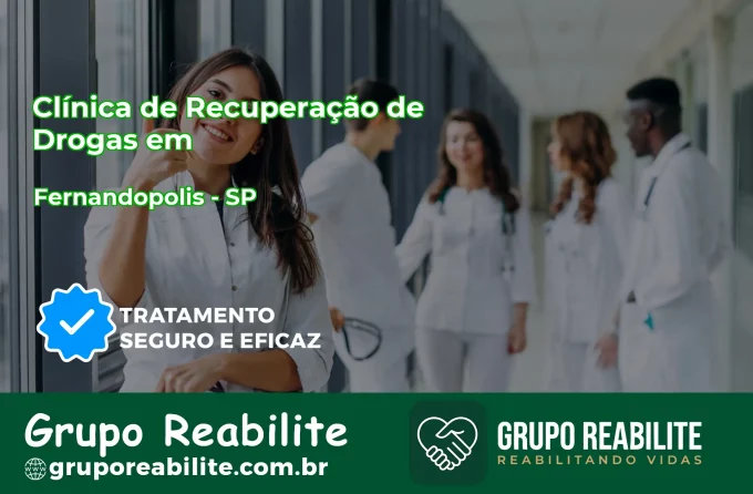 🚨 Clínica de Recuperação de Drogas em Fernandópolis - SP