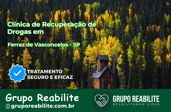 🚨 Clínica de Recuperação de Drogas em Ferraz de Vasconcelos - SP