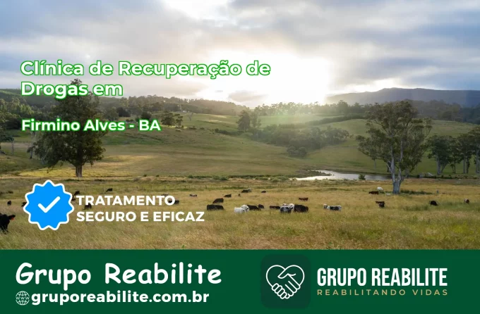 🚨 Clínica de Recuperação de Drogas em Firmino Alves - BA