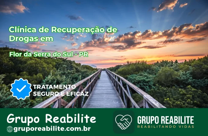 🚨 Clínica de Recuperação de Drogas em Flor da Serra do Sul - PR