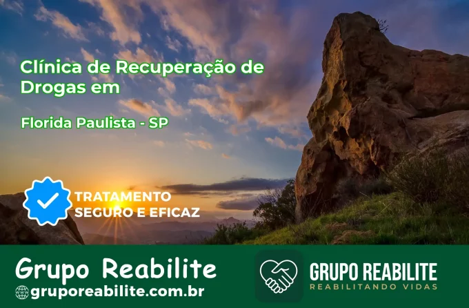 🚨 Clínica de Recuperação de Drogas em Flórida Paulista - SP