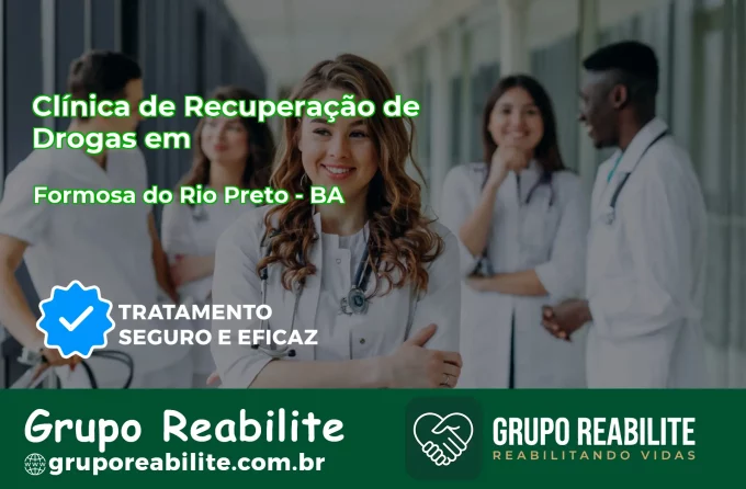 🚨 Clínica de Recuperação de Drogas em Formosa do Rio Preto - BA