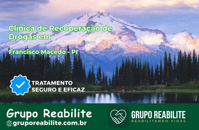 🚨 Clínica de Recuperação de Drogas em Francisco Macedo - PI