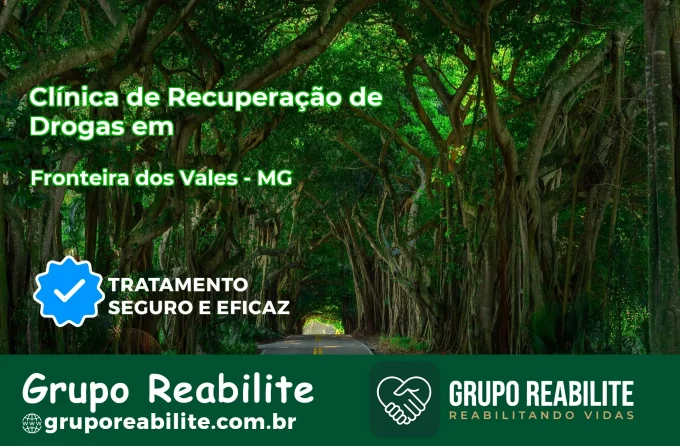 🚨 Clínica de Recuperação de Drogas em Fronteira dos Vales - MG