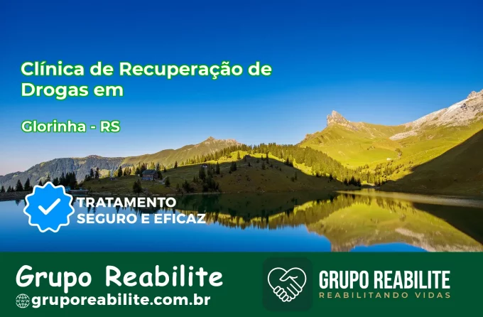 🚨 Clínica de Recuperação de Drogas em Glorinha - RS