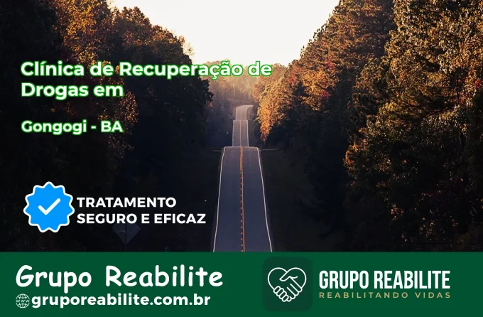 🚨 Clínica de Recuperação de Drogas em Gongogi - BA