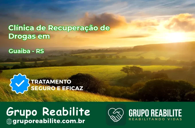 🚨 Clínica de Recuperação de Drogas em Guaíba - RS