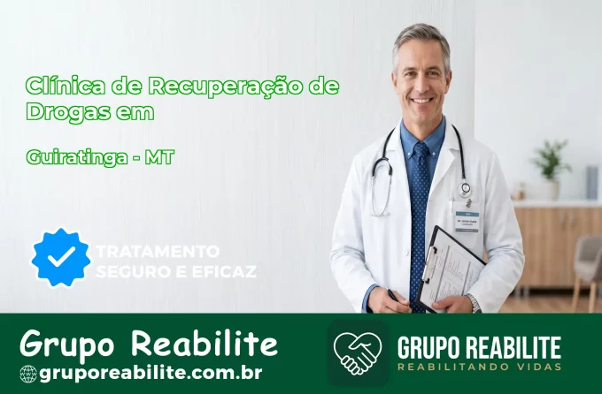 🚨 Clínica de Recuperação de Drogas em Guiratinga - MT