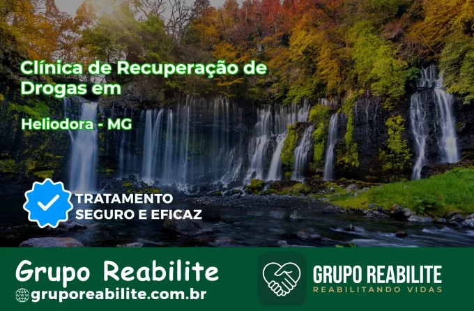 🚨 Clínica de Recuperação de Drogas em Heliodora - MG