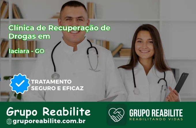 🚨 Clínica de Recuperação de Drogas em Iaciara - GO
