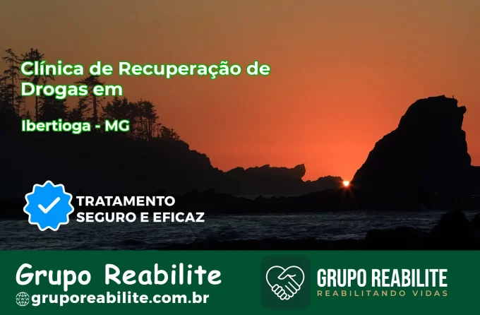 🚨 Clínica de Recuperação de Drogas em Ibertioga - MG