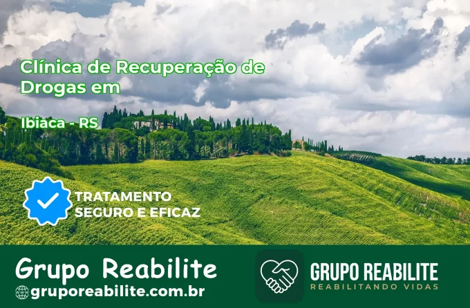 🚨 Clínica de Recuperação de Drogas em Ibiaçá - RS
