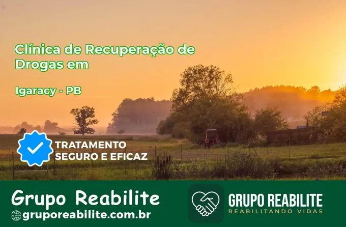 🚨 Clínica de Recuperação de Drogas em Igaracy - PB