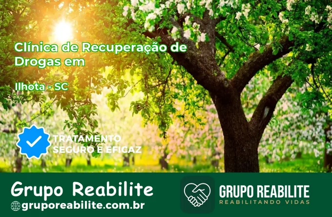 🚨 Clínica de Recuperação de Drogas em Ilhota - SC