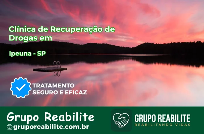 🚨 Clínica de Recuperação de Drogas em Ipeúna - SP