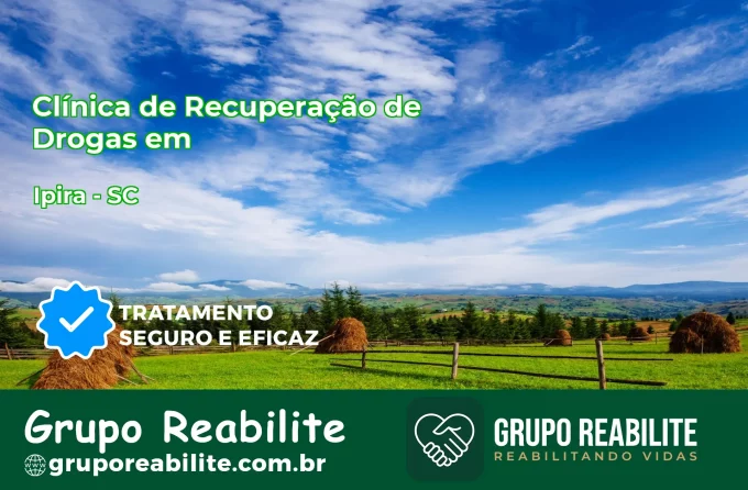 🚨 Clínica de Recuperação de Drogas em Ipira - SC