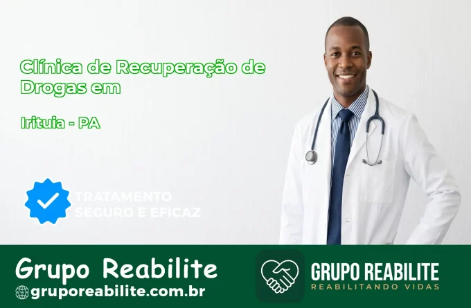 🚨 Clínica de Recuperação de Drogas em Irituia - PA