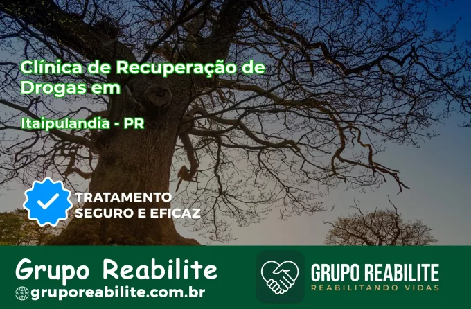 🚨 Clínica de Recuperação de Drogas em Itaipulândia - PR