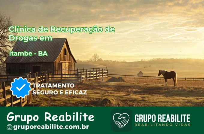🚨 Clínica de Recuperação de Drogas em Itambé - BA