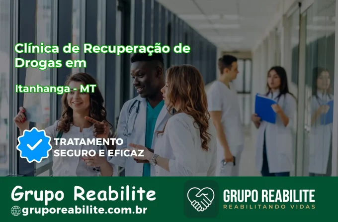 🚨 Clínica de Recuperação de Drogas em Itanhangá - MT